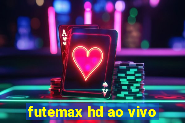 futemax hd ao vivo